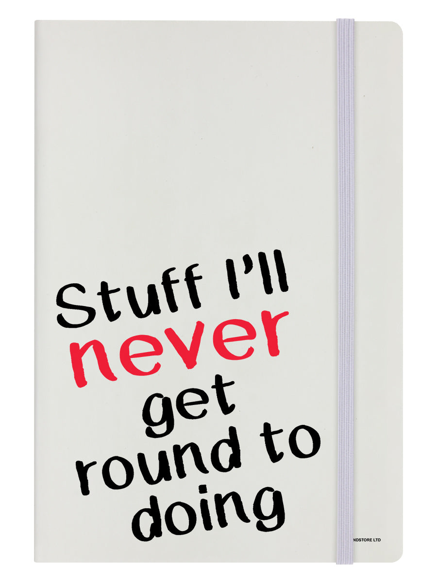 MYNO105 Stuff I'll Never Get Round To Doing Cream A5 Hard Cover Notebook