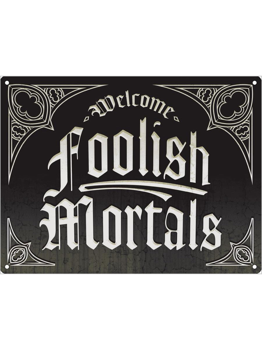 Welcome Foolish Mortals Mini Tin Sign (TS460 )