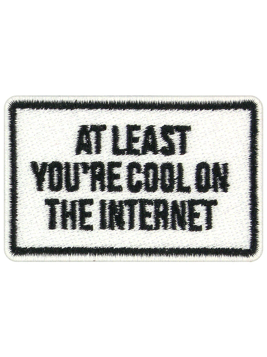 At Least You're Cool On The Internet Patch (EB1027 )