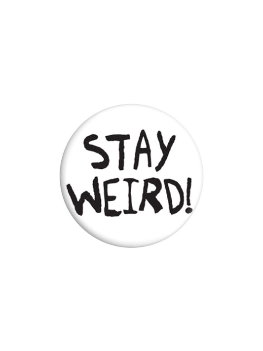 Stay Weird Badge (BDG25-62)