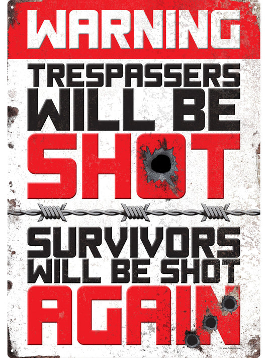 Warning Trespassers Will Be Shot Tin Sign