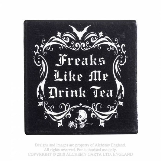 FREAKS LIKE ME DRINK TEA  coaster (CC5)